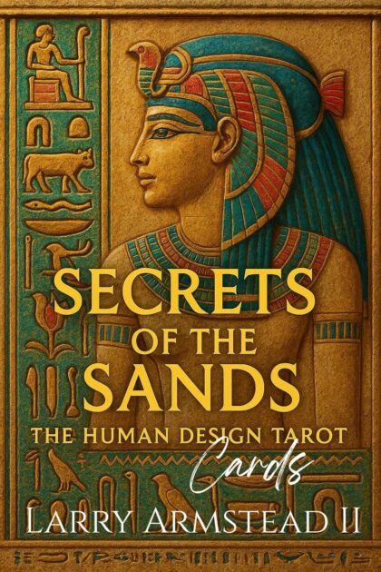 Secrets of the Sands: The Human Design Tarot Cards